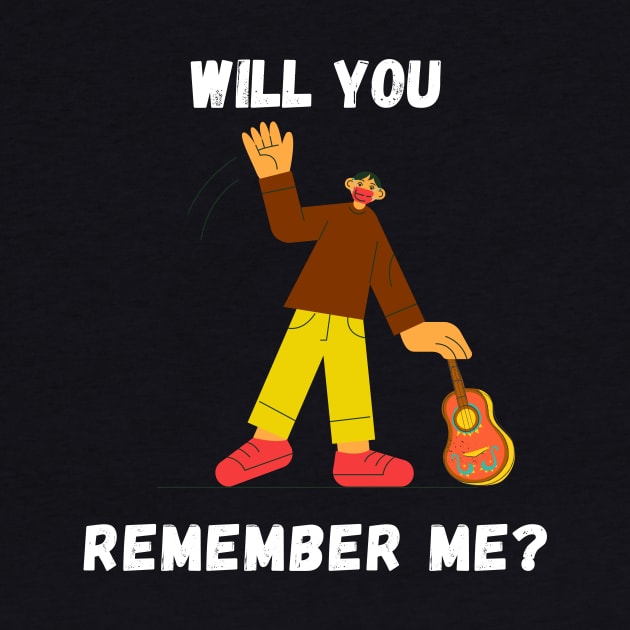 WILL YOU REMEMBER ME? by Movielovermax